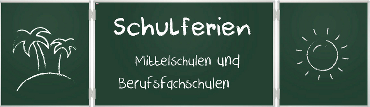 Wandtafel Wandtafel mit Beschriftung "Schulferien Mittelschulen und Berufsfachschulen"